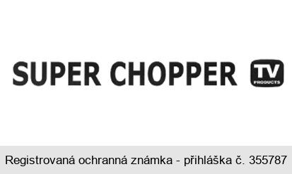 SUPER CHOPPER TV PRODUCTS