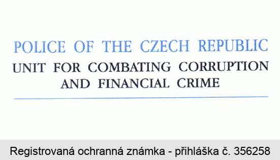 POLICE OF THE CZECH REPUBLIC UNIT FOR COMBATING CORRUPTION AND FINANCIAL CRIME