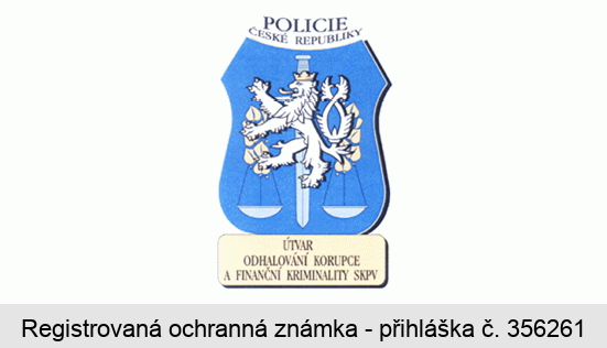 POLICIE ČESKÉ REPUBLIKY  ÚTVAR ODHALOVÁNÍ KORUPCE A FINANČNÍ KRIMINALITY SKPV