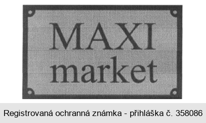 MAXI market