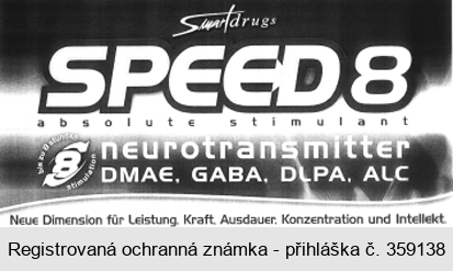 Smartdrugs SPEED 8 absolute stimulant neurotransmitter DMAE, GABA, DLPA, ALC Neue Dimension für Leistung, Kraft, Ausdauer, Konzentration und Intellekt.