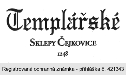 Templářské SKLEPY ČEJKOVICE 1248