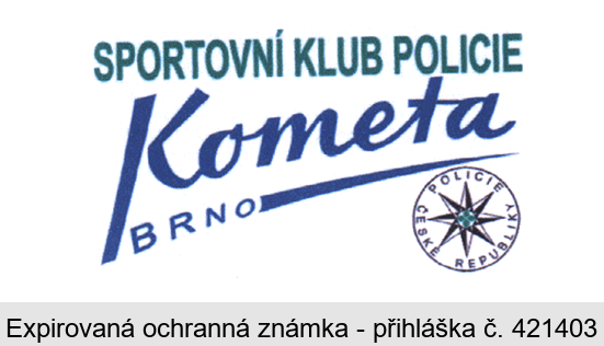 SPORTOVNÍ KLUB POLICIE Kometa BRNO POLICIE ČESKÉ REPUBLIKY