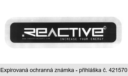 REACTIVE www.reactivejeans.com  INCREASE YOUR ENERGY