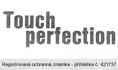 Touch perfection