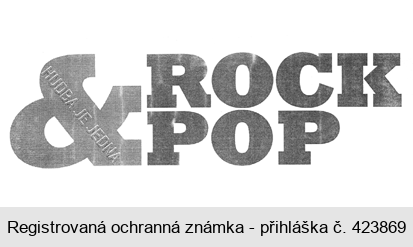 ROCK & POP  HUDBA JE JEDNA