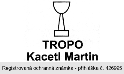TROPO  Kacetl Martin