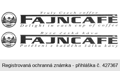 Truly Czech coffee  FAJNCAFÉ Delight in each cup of coffee Ryze česká káva FAJNCAFÉ Potěšení z každého šálku kávy