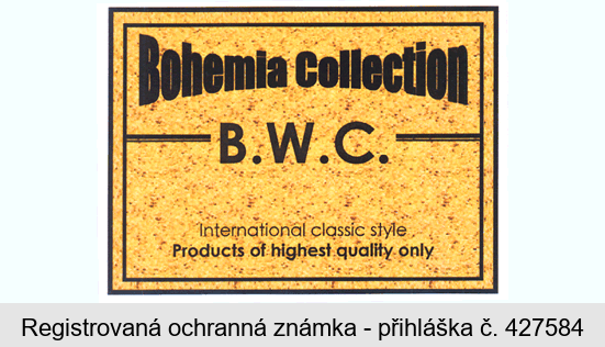 Bohemia collection B.W.C. International classic style Products of highest quality only