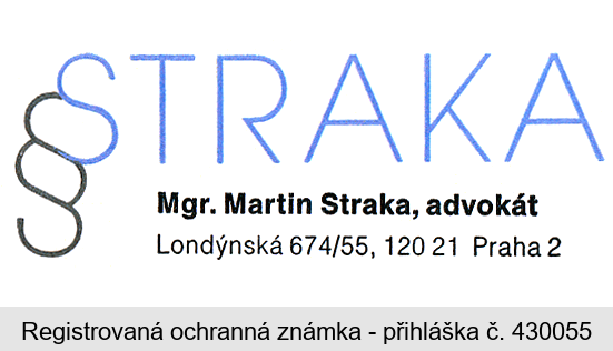 § STRAKA  Mgr. Martin Straka, advokát, Londýnská 674/55, 120 21 Praha 2