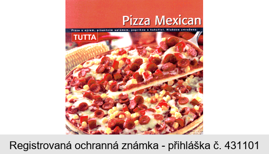 TUTTA Pizza Mexican Pizza se sýrem, pikantním salámem, paprikou a kukuřicí. Hluboce zmraženo.