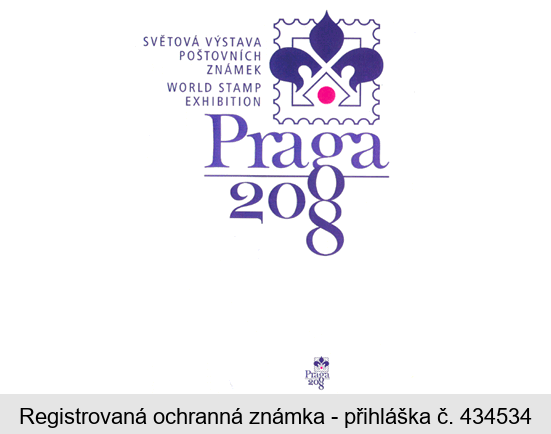 SVĚTOVÁ VÝSTAVA POŠTOVNÍCH ZNÁMEK WORLD STAMP EXHIBITION Praga 2008