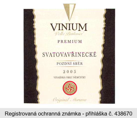 VINIUM Velké Pavlovice PREMIUM SVATOVAVŘINECKÉ POZDNÍ SBĚR 2005 VINAŘSKÁ OBEC NĚMČIČKY Originál Morava