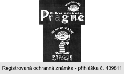 BORN TO BE BEST CZECH REPUBLIC PRAGUE