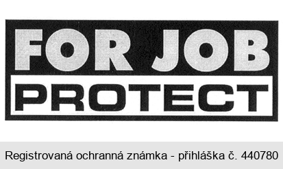 FOR JOB PROTECT