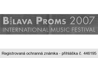 BRATISLAVA PROMS 2007 INTERNATIONAL MUSIC FESTIVAL