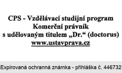 CPS - Vzdělávací studijní program Komerční právník s udělovaným titulem "Dr." (doctorus) www.ustavprava.cz