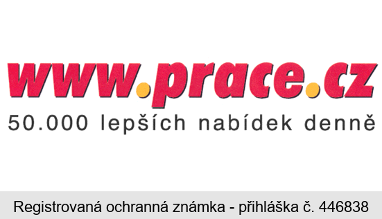 www.prace.cz  50.000 lepších nabídek denně