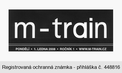 m - train PONDĚLÍ 1. LEDNA 2008 ROČNÍK 1 WWW.M-TRAIN.CZ