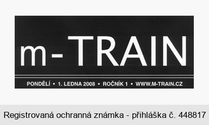 m - TRAIN PONDĚLÍ 1. LEDNA 2008 ROČNÍK 1 WWW.M-TRAIN.CZ