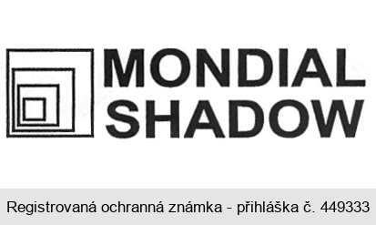 MONDIAL SHADOW