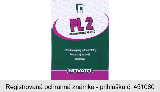 PL2 ODSTRAŇOVAČ PLASTŮ  100% biologicky odbouratelný Rozpustný ve vodě Nehořlavý  NOVATO