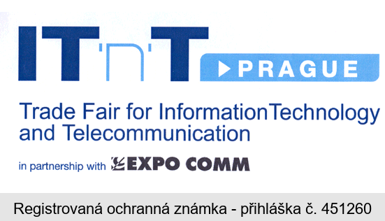 IT´n´T PRAGUE Trade Fair for Information Technology and Telecommunication in partnership with EXPO COMM