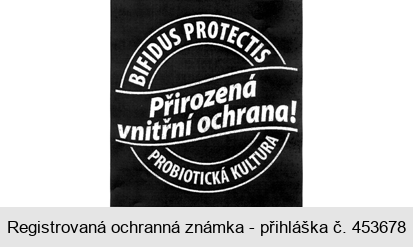 BIFIDUS PROTECTIS Přirozená vnitřní ochrana! PROBIOTICKÁ KULTURA