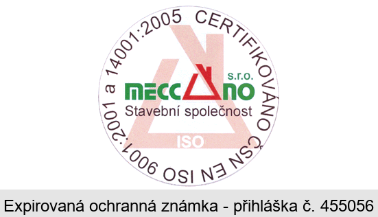 meccano s.r.o. Stavební společnost CERTIFIKOVÁNO ČSN EN ISO 9001:2001 A 14001:2005