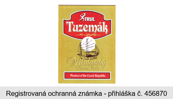 TRUL Tuzemák Mikulovický Premium Quality Product of the Czech Republic