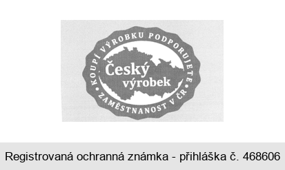 Český výrobek KOUPÍ VÝROBKU PODPORUJETE ZAMĚSTNANOST V ČR