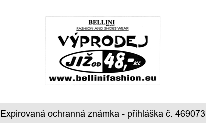 BELLINI MADE IN ITALY FASHION AND SHOES WEAR VÝPRODEJ JIŽ od 48,- Kč www.bellinifashion.eu