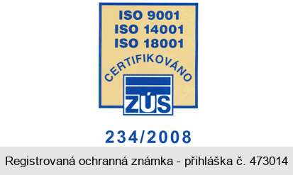 ISO 9001 ISO 14001 ISO 18001 CERTIFIKOVÁNO T ZÚS 234/2008