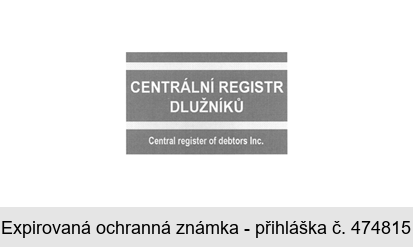 CENTRÁLNÍ REGISTR DLUŽNÍKŮ Central register of debtors Inc.
