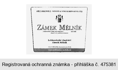 JIŘÍ LOBKOWICZ WINERY & VINEYEARDS SINCE 1753 ZÁMEK MĚLNÍK Lobkowiczké vinařství