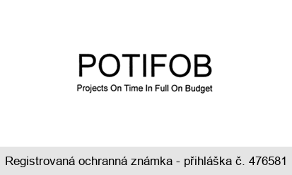 POTIFOB Projects On Time In Full On Budget