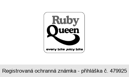 Ruby Queen every bite juicy bite