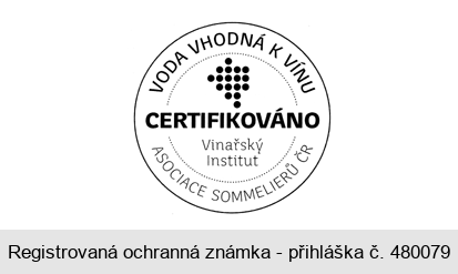 VODA VHODNÁ K VÍNU CERTIFIKOVÁNO Vinařský Institut ASOCIACE SOMMELIERŮ ČR
