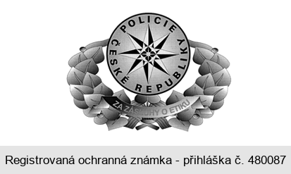 POLICIE ČESKÉ REPUBLIKY ZA ZÁSLUHY O ETIKU
