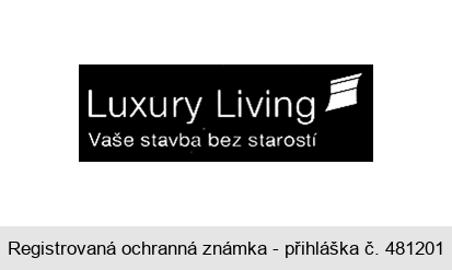Luxury Living Vaše stavba bez starostí