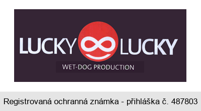 LUCKY LUCKY WET-DOG PRODUCTION