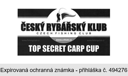 ČESKÝ RYBÁŘSKÝ KLUB CZECH FISHING CLUB www. fishingclub.cz www.crklub.cz TOP SECRET CARP CUP