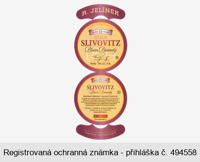 R. JELINEK AGED 10 YEARS GOLD SLIVOVITZ Plum Brandy 1894