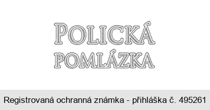 POLICKÁ POMLÁZKA