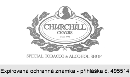 CHURCHILL CIGARS SINCE 1994  SPECIAL TOBACCO & ALKOHOL SHOP