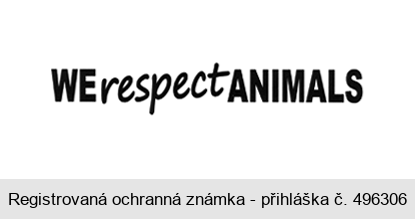 WE respect ANIMALS