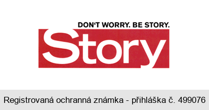 DON´T WORRY. BE STORY. Story