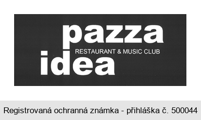 pazza idea RESTAURANT & MUSIC CLUB