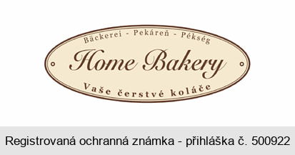 Bäckerei - Pekáreň - Pékség Home Bakery Vaše čerstvé koláče
