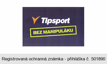 Tipsport  BEZ MANIPULÁKU